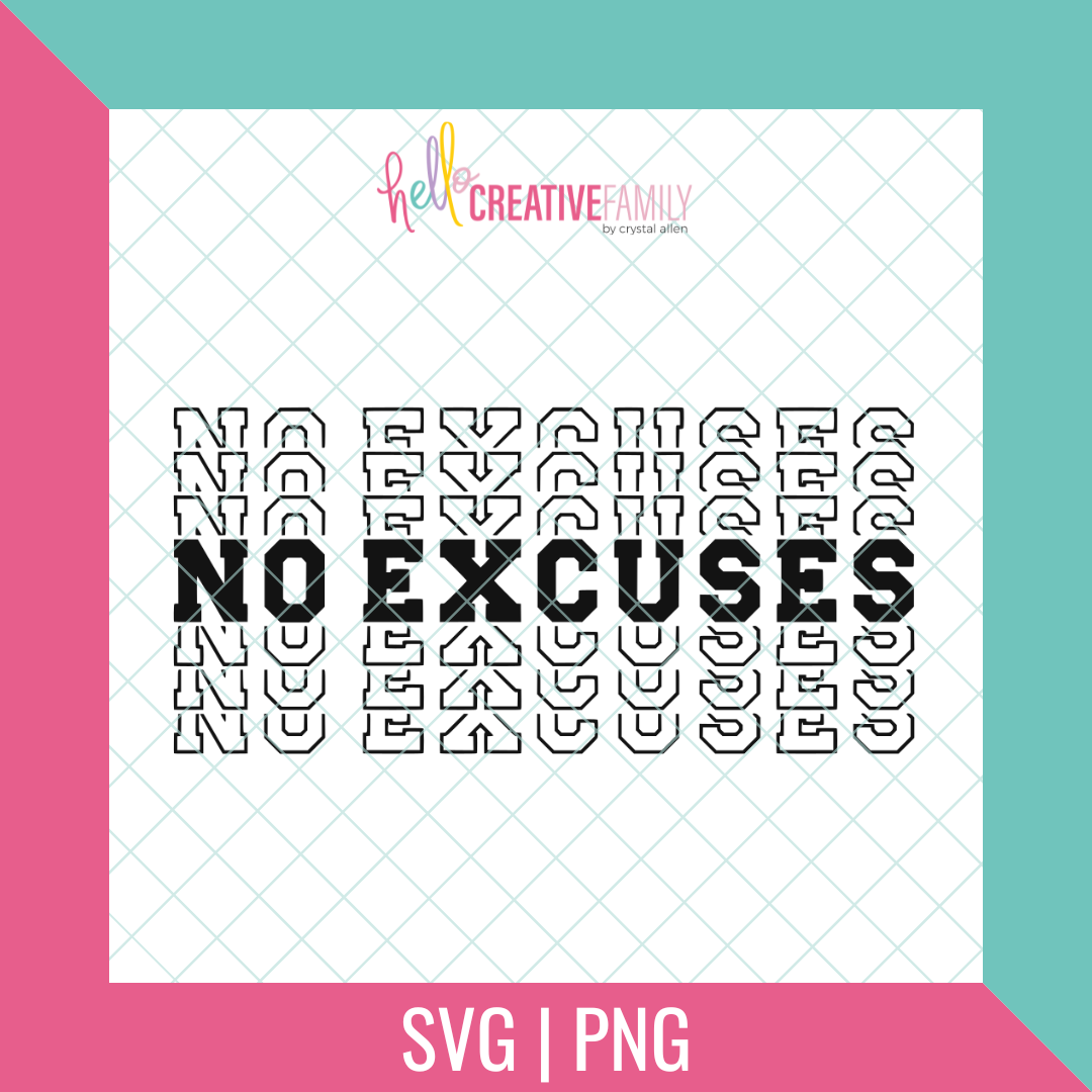 No Excuses Cut file and PNG