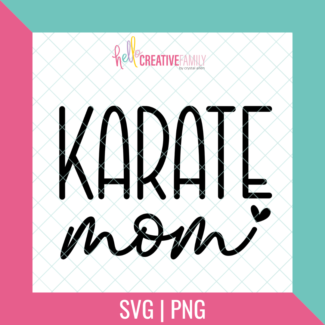 Karate Mom SVG and PNG Cut Files