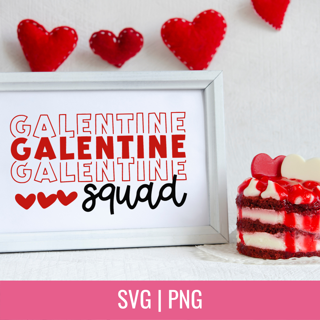 Galentine Squad SVG and PNG Cut file