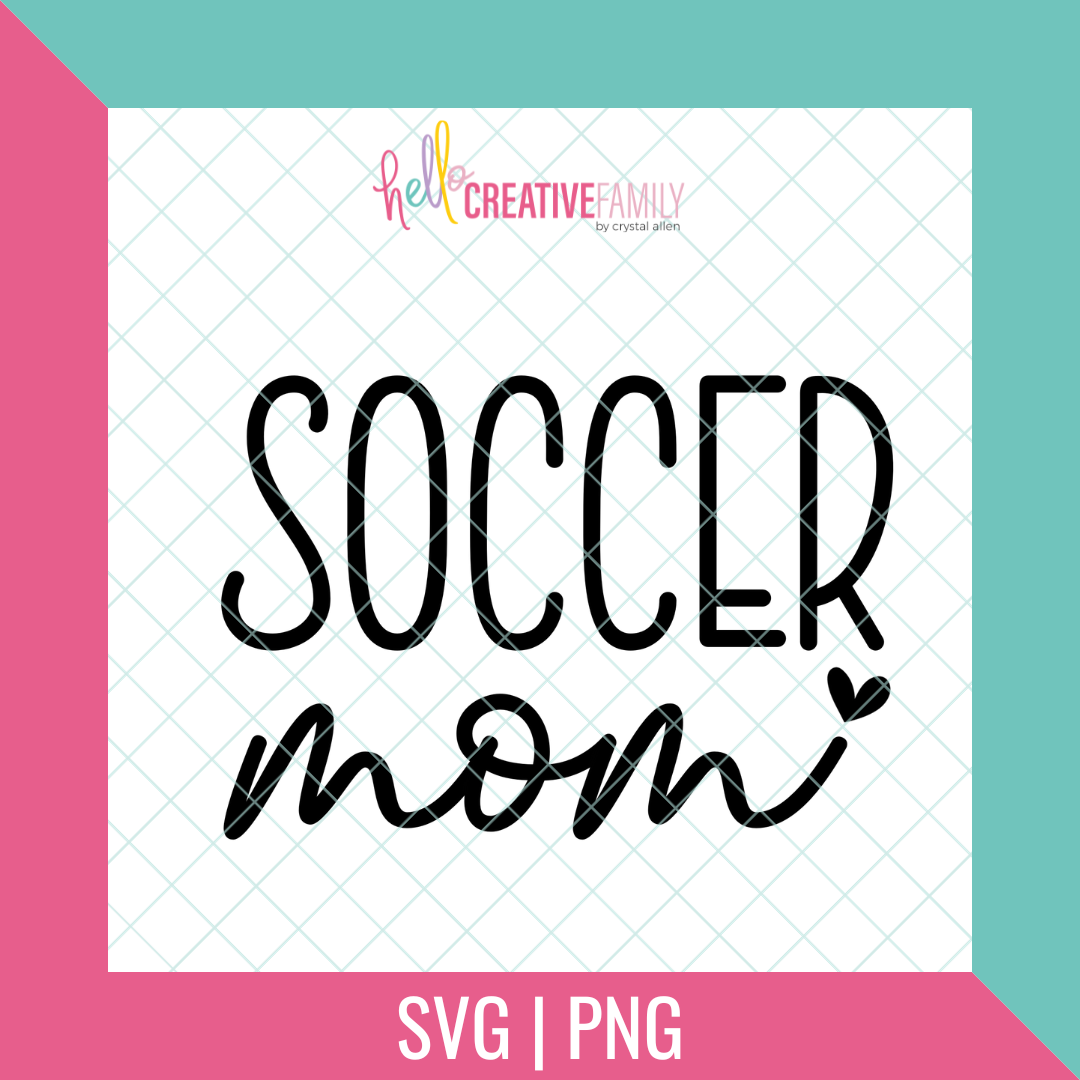 Soccer Mom SVG and PNG Cut Files