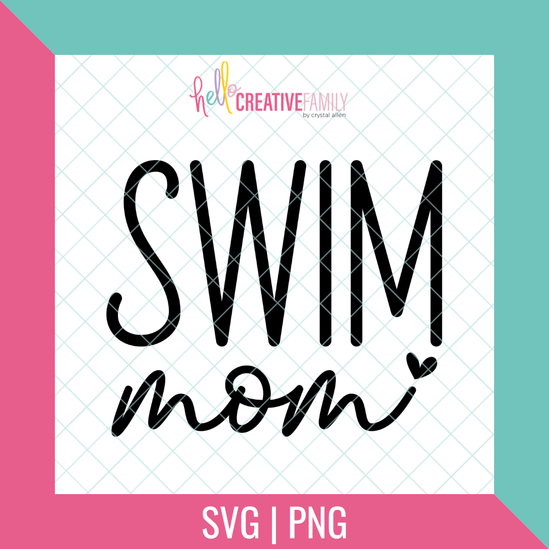 Swim Mom SVG and PNG Cut Files