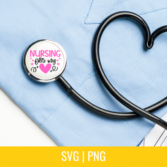 Nursing Fills My Heart SVG and PNG Cut file
