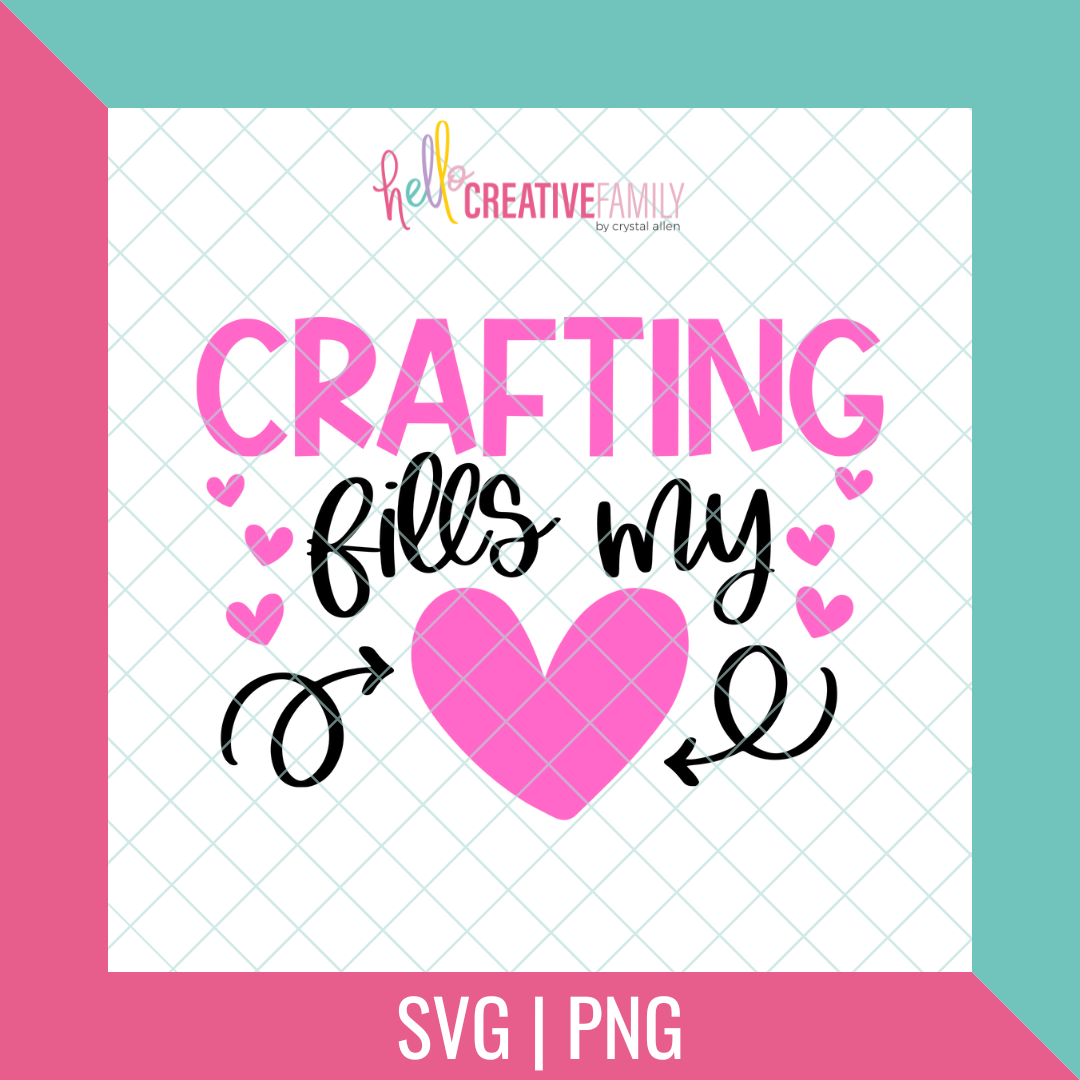 Crafting Fills My Heart SVG and PNG Cut file