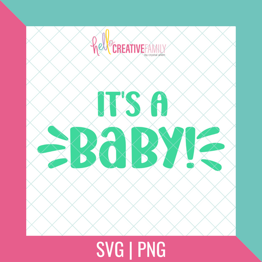It's a Baby SVG and PNG Cut File