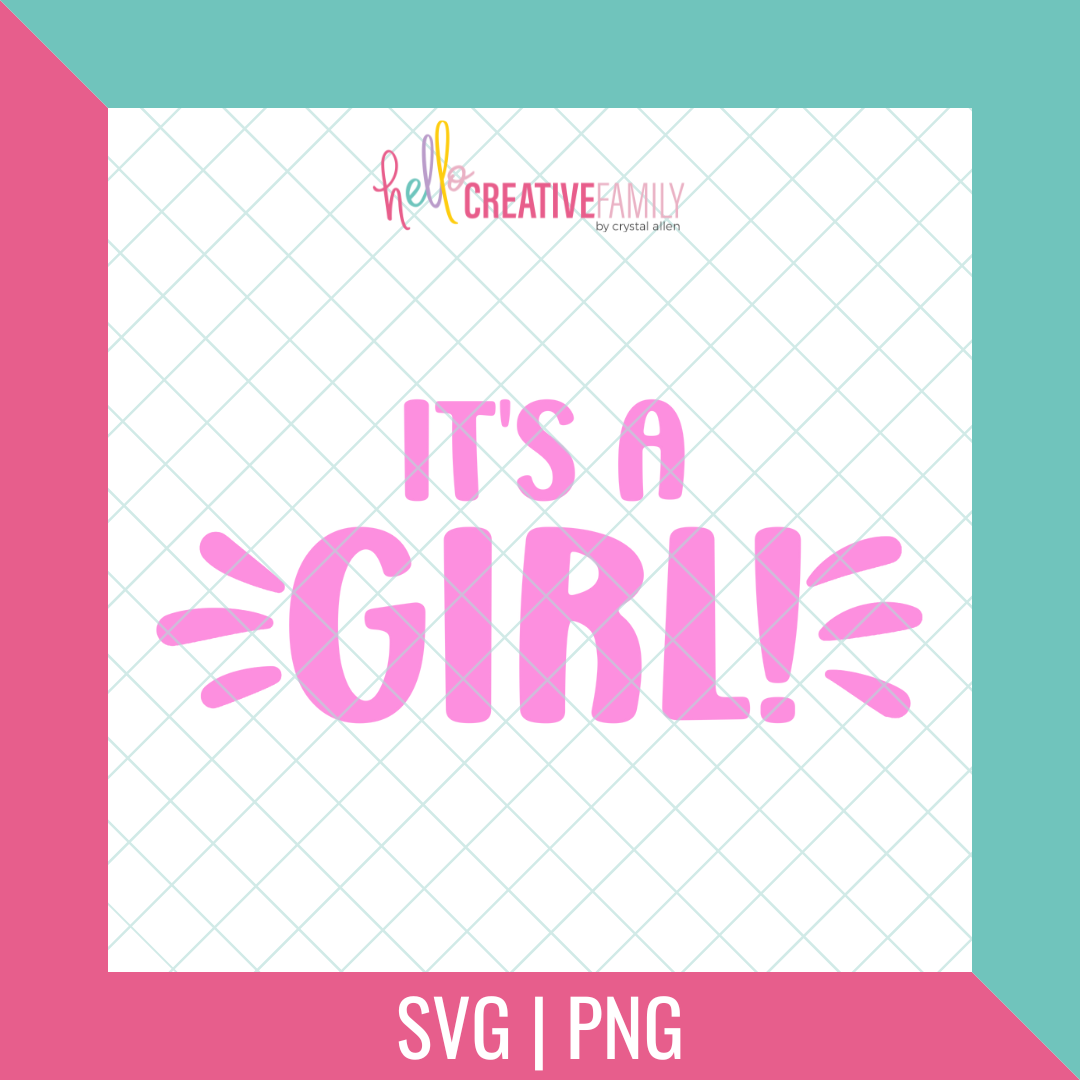 It's a Girl SVG and PNG Cut File