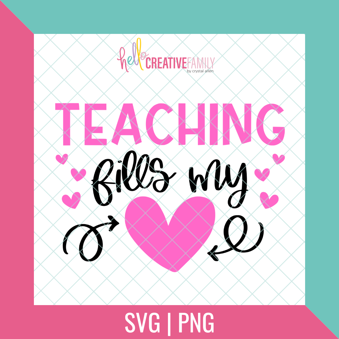 Teaching Fills My Heart SVG and PNG Cut file