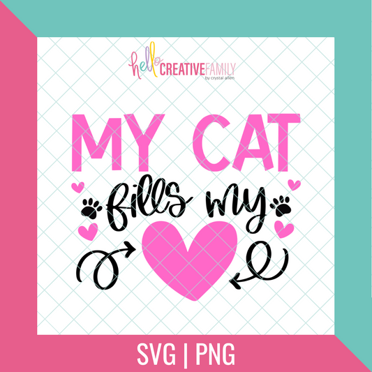 My Cat Fills My Heart SVG and PNG Cut file