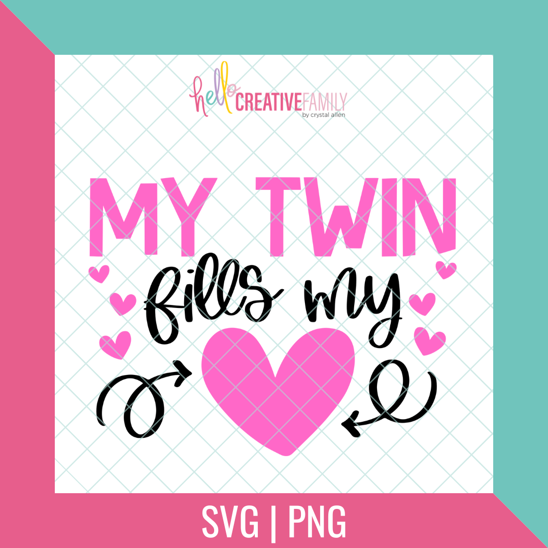 My Twin Fills My Heart SVG and PNG Cut file