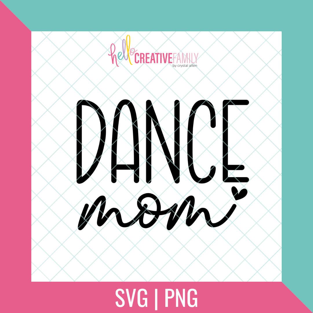 Dance Mom SVG and PNG Cut File