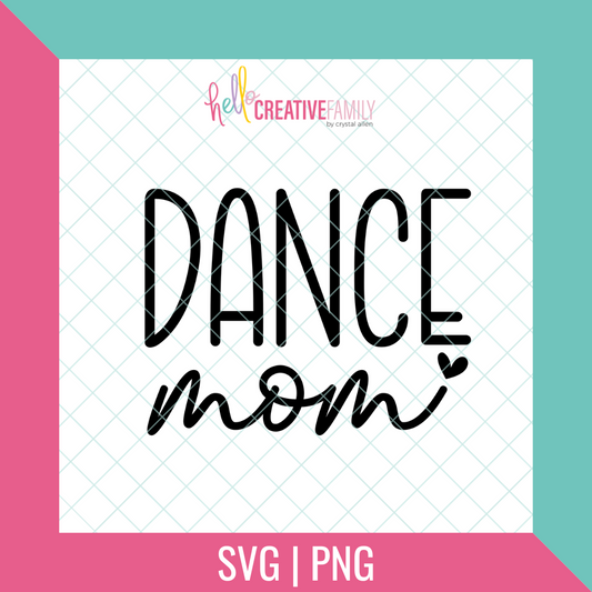 Dance Mom SVG and PNG Cut File