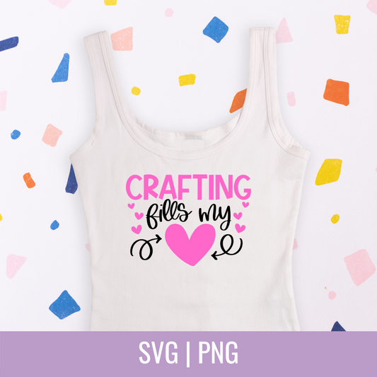 Crafting Fills My Heart SVG and PNG Cut file