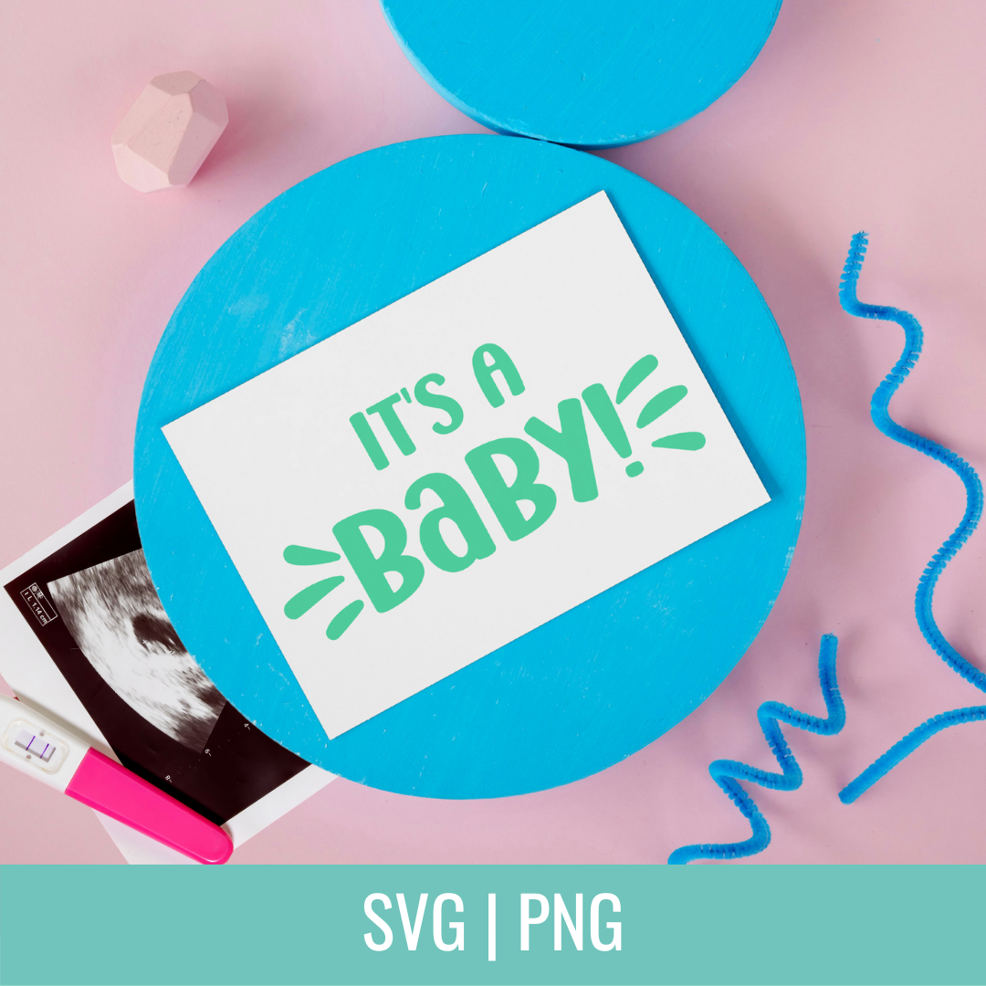 It's a Baby SVG and PNG Cut File