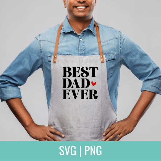 Best Dad Ever SVG and PNG Cut File