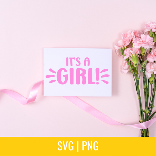 It's a Girl SVG and PNG Cut File