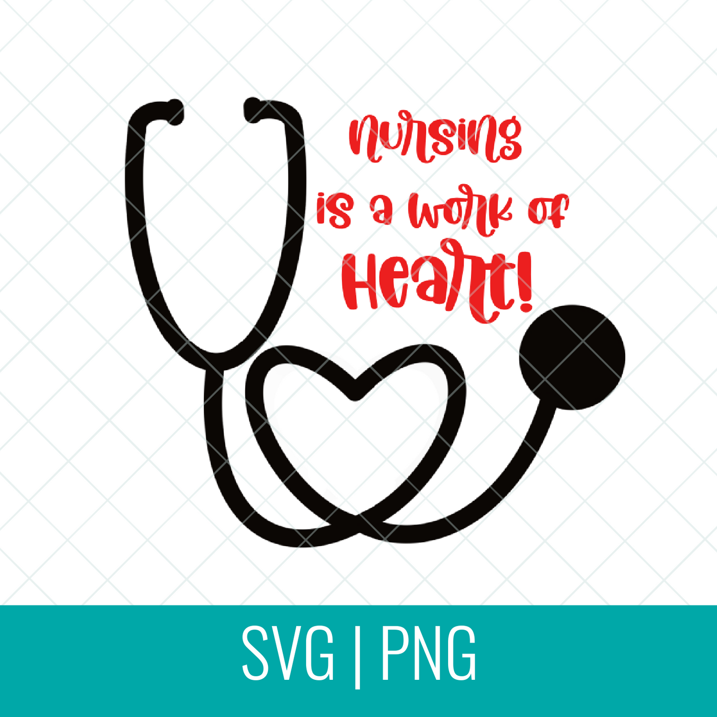 Nursing Is A Work Of Heart SVG Cut File and PNG