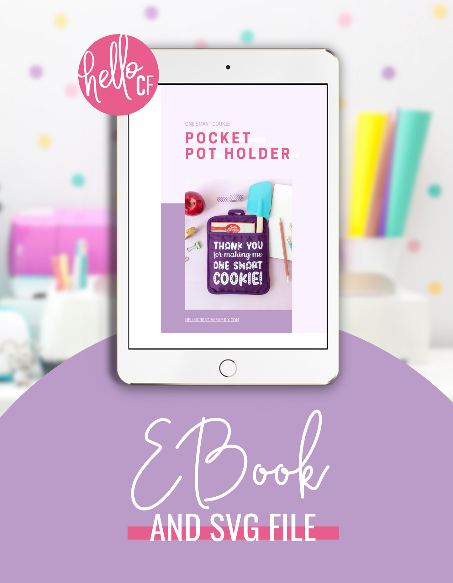 One Smart Cookie Pocket Pot Holder Teacher Gift - Instructional E-Book and SVG Cut File