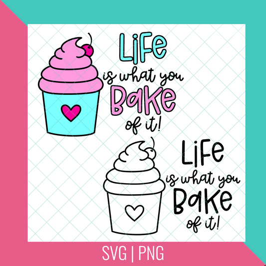 Life Is What You Bake It Cupcake SVG and PNG Cut Files