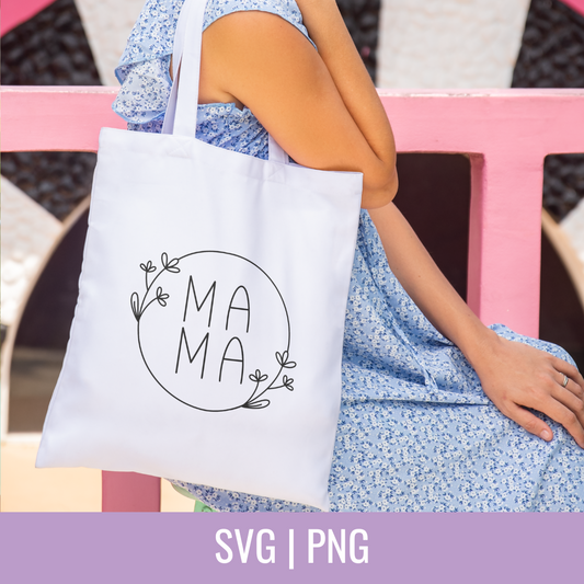 Mama Floral Circle SVG and PNG Cut Files