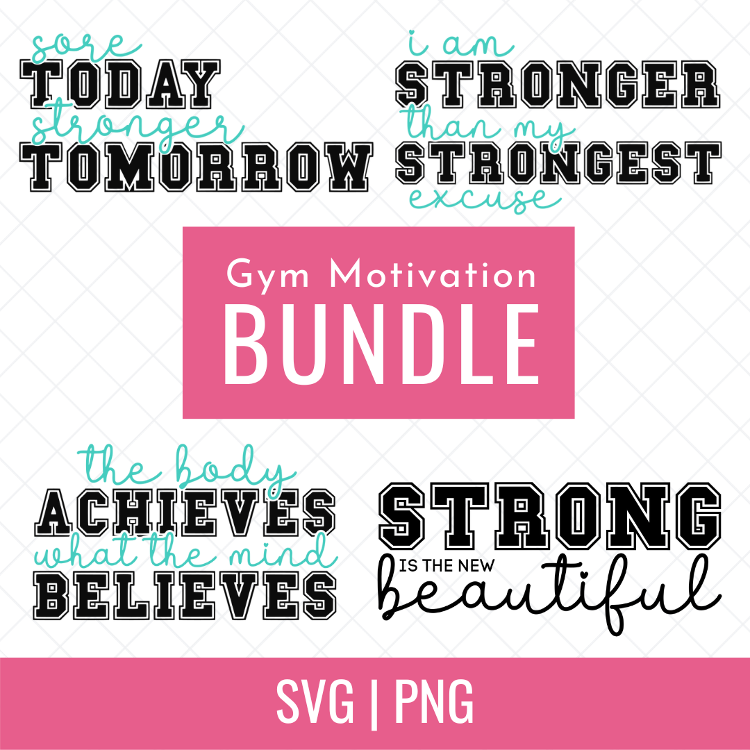 Gym Motivation SVG and PNG Bundle