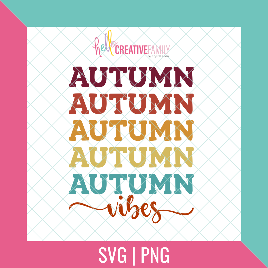 Autumn Vibes Cut files and PNGs
