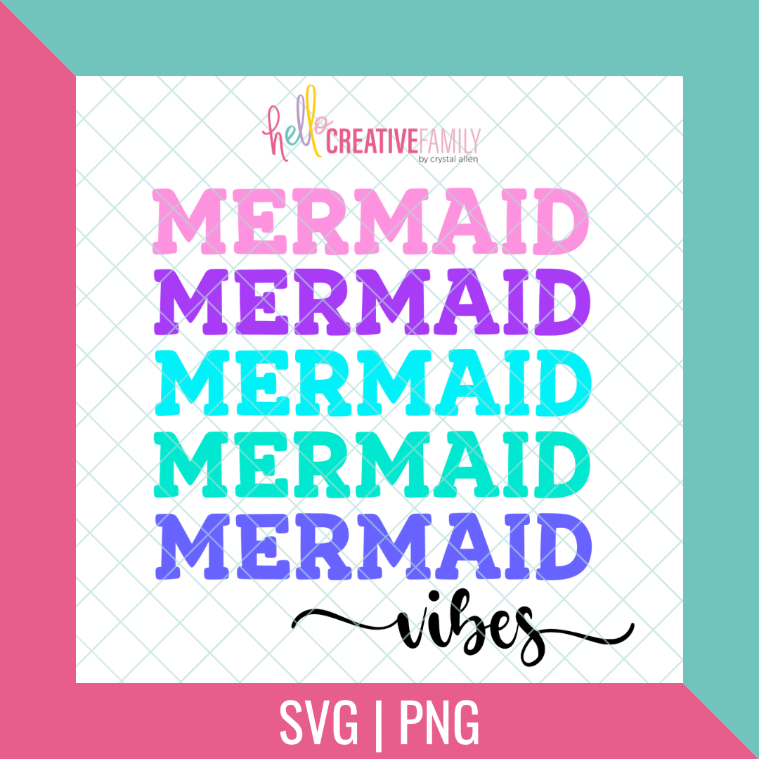 Mermaid Vibes Cut files and PNGs