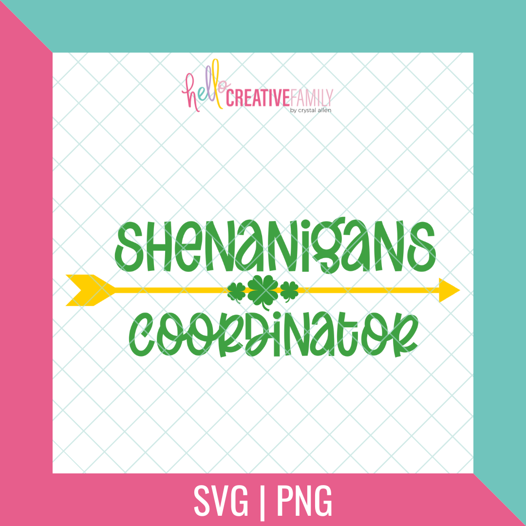 Shenanigans Coordinator SVG and PNG Cut File