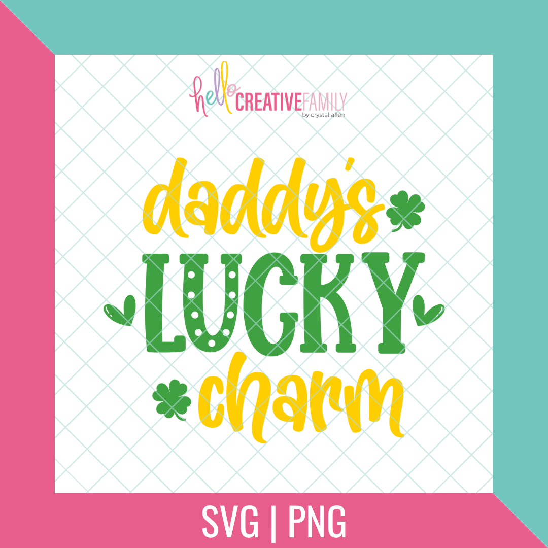 Daddy's Lucky Charm SVG and PNG Cut File